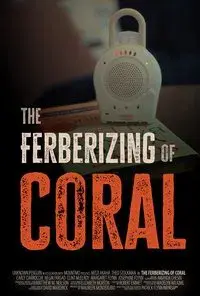 The Ferberizing of Coral