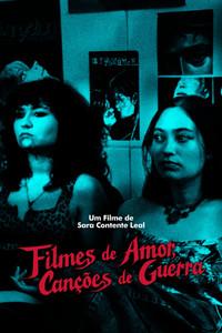 Filmes de Amor, Canções de Guerra