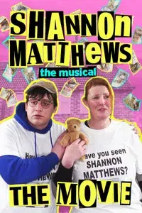 Shannon Matthews: The Musical... The Movie!