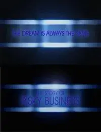 The Dream is Always the Same: The Story of Risky Business