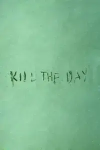 Kill the Day