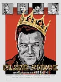 Blank Check Demand An Audience With King Ralph