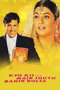 Kyo Kii... Main Jhuth Nahin Bolta