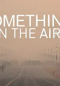 Something in the Air