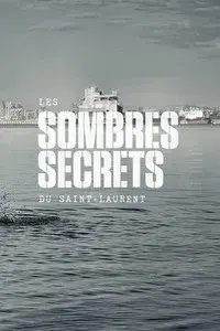 Les sombres secrets du Saint-Laurent