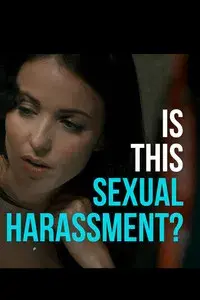 Is This Sexual Harassment?