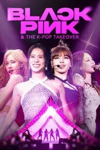 BLACKPINK & The K-Pop Takeover