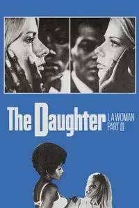 I, a Woman Part III: The Daughter