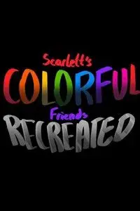 Scarlett's Colorful Friends