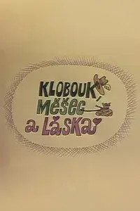 Klobouk, měšec a láska