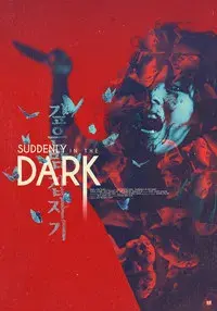 Suddenly in the Dark