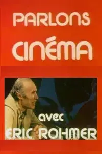 Parlons cinema avec Eric Rohmer