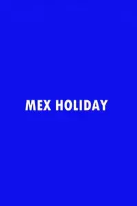 Mex Holiday