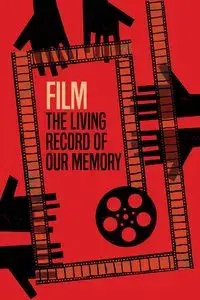 Film: The Living Record of Our Memory