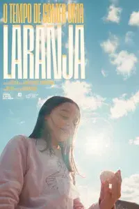 O Tempo De Comer Uma Laranja