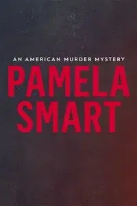 Pamela Smart: An American Murder Mystery
