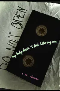 my body doesn't feel like my own.