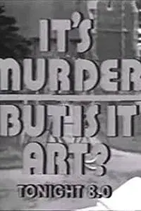 It's Murder. But Is It Art?