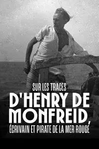 Sur les traces d'Henry de Monfreid - Écrivain et pirate de la mer Rouge