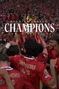 Champions 24-25: The Inside Story
