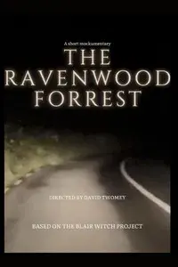 The RavenWood Forrest: A Short Mockumentary