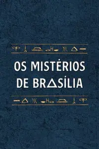 Os Mistérios de Brasília