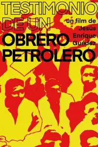 Testimonio de un obrero petrolero