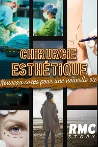 Chirurgie esthétique : nouveau corps pour une nouvelle vie