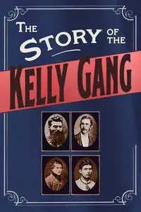 The Story of the Kelly Gang