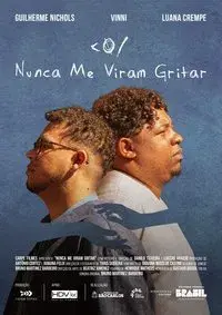 Nunca me Viram Gritar