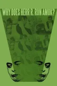 Why Does Herr R. Run Amok?