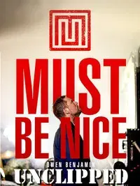 Owen Benjamin: Must Be Nice