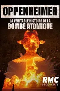 Oppenheimer, la véritable histoire de la bombe atomique.
