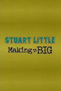 Stuart Little: Making It Big
