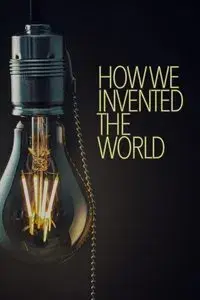How We Invented The World