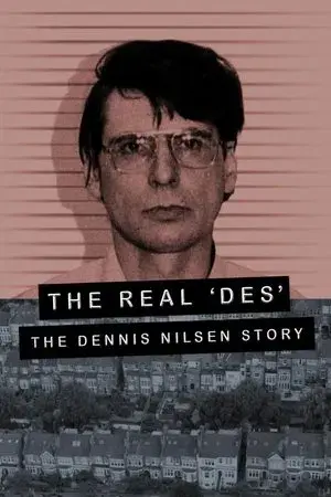 The Real Des: The Dennis Nilsen Story