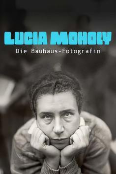 Lucia Moholy, la photographe du Bauhaus