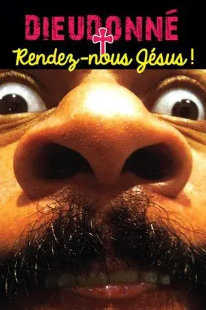 Dieudonné - Rendez-nous Jésus !