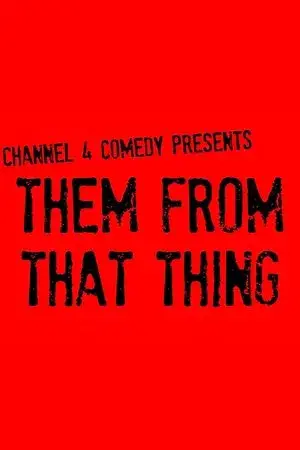 Them From That Thing