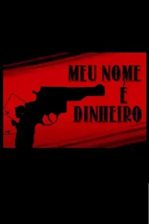 Meu Nome É Dinheiro