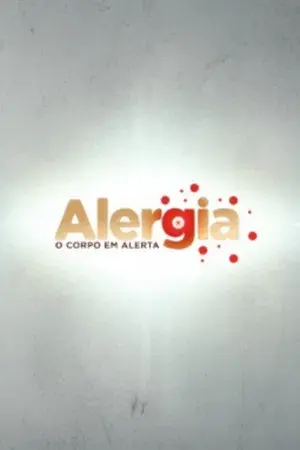 Alergia - O corpo em alerta