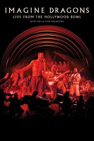 Imagine Dragons: Live from the Hollywood Bowl (with the LA Film Orchestra)