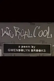 We Real Cool
