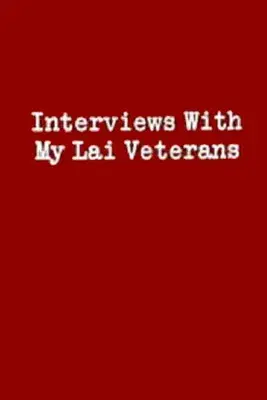 Interviews with My Lai Veterans