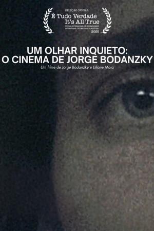 Um Olhar Inquieto: o Cinema de Jorge Bodanzky