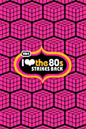 I Love the '80s Strikes Back