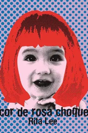 Rita Lee - Biograffiti: Cor de Rosa Choque
