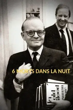 6 morts dans la nuit : « De sang-froid » – Truman Capote