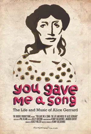 You Gave Me A Song: The Life and Music of Alice Gerrard