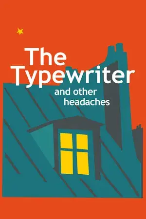 The Typewriter and Other Headaches